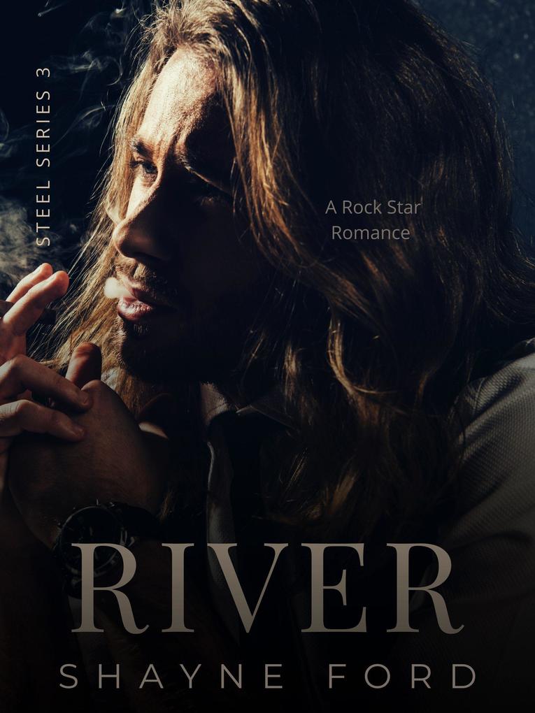 River A Rock Star Romance (Steel #3)