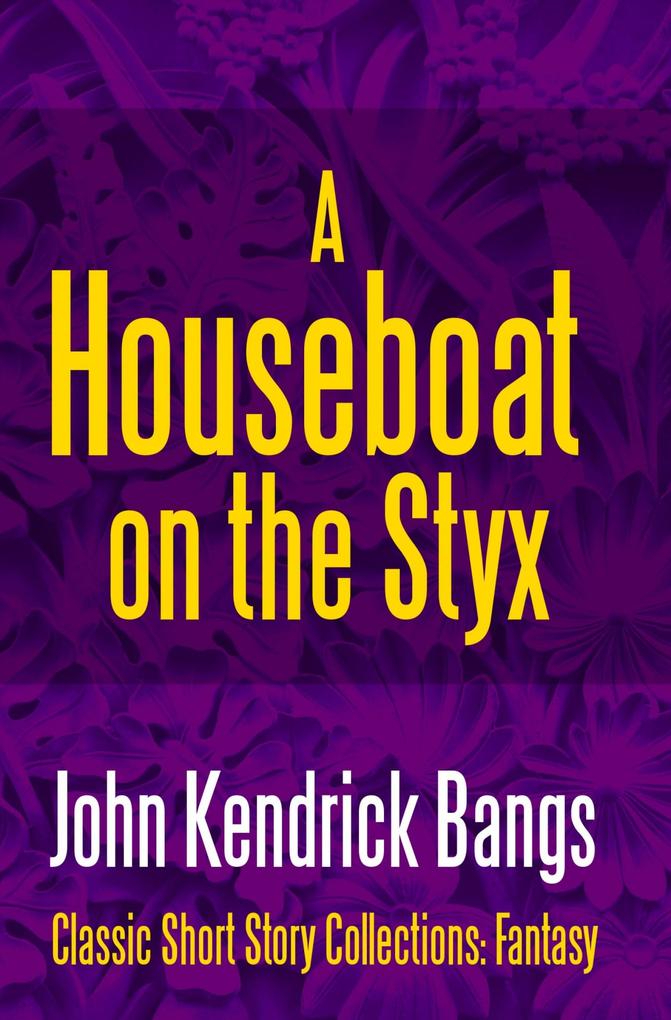 A Houseboat on the Styx