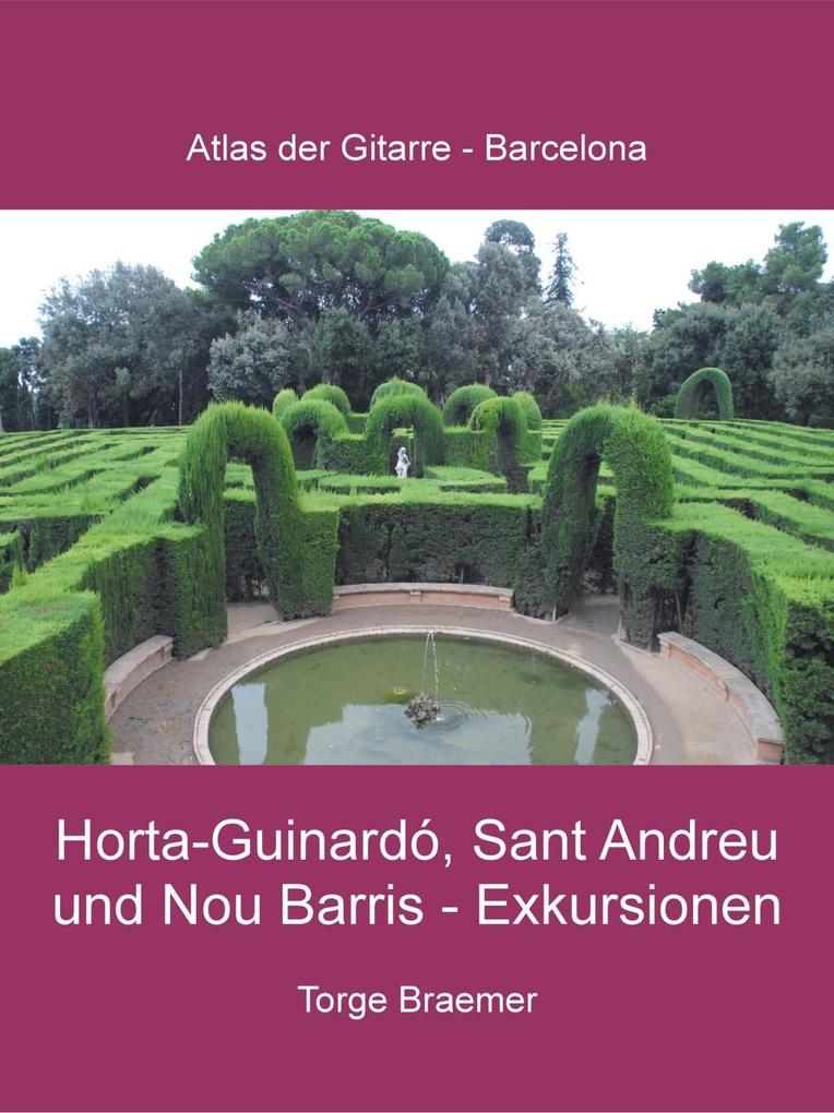 Horta-Guinardó Sant Andreu und Nou Barris - Exkursionen
