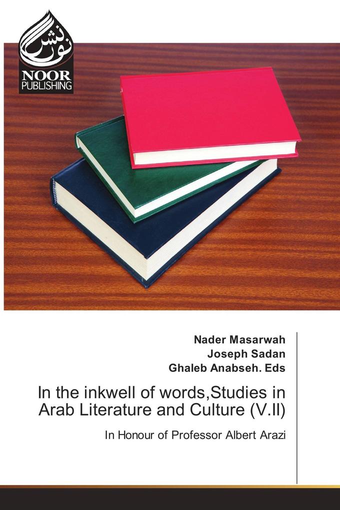 In the inkwell of wordsStudies in Arab Literature and Culture (V.II)