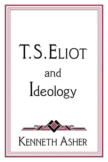 T. S. Eliot and Ideology
