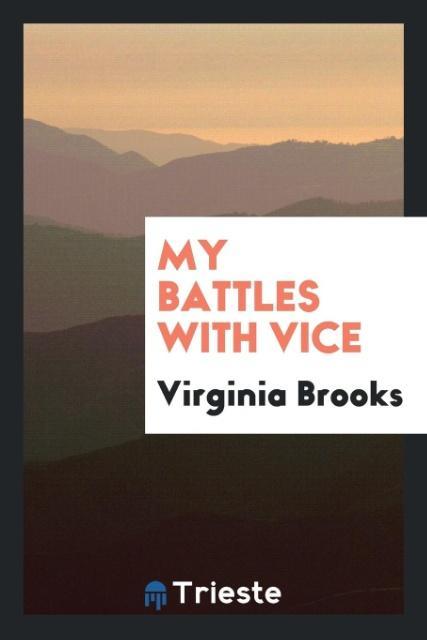 My battles with vice
