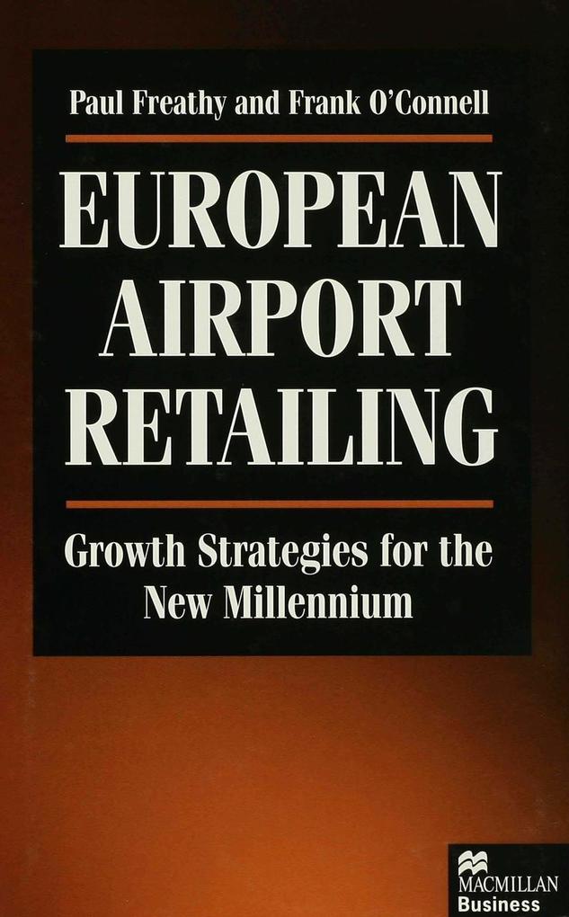 European Airport Retailing: Growth Strategies for the New Millennium