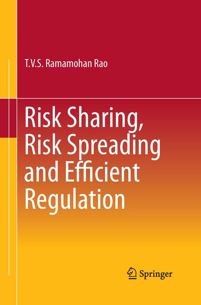 Risk Sharing Risk Spreading and Efficient Regulation