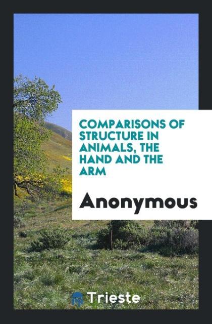 Comparisons of structure in animals the hand and the arm