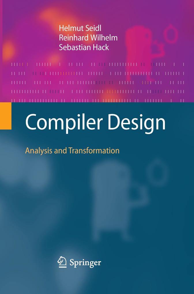 Compiler Design - Helmut Seidl/ Reinhard Wilhelm/ Sebastian Hack