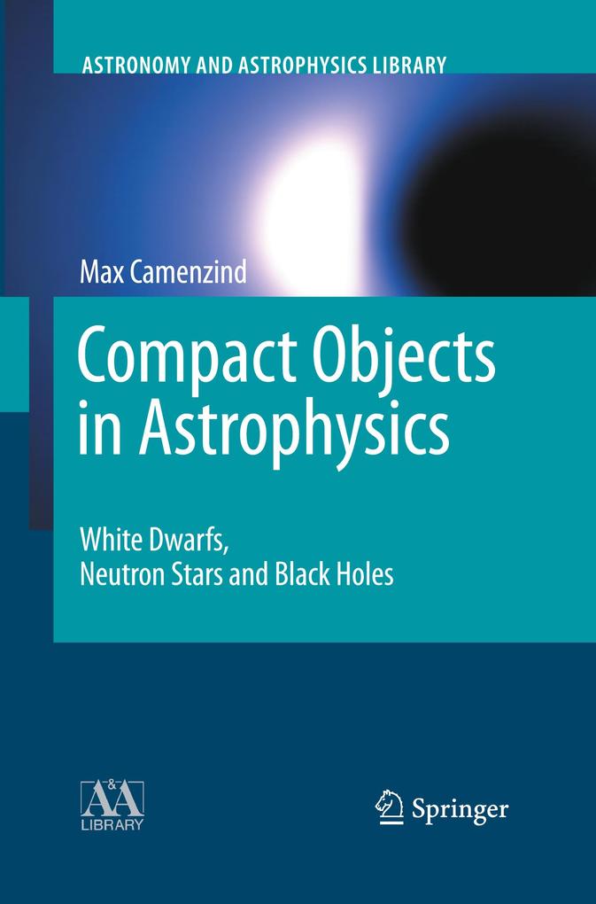 Compact Objects in Astrophysics