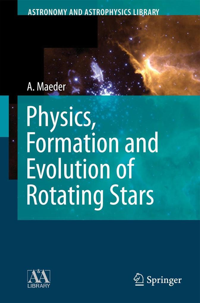 Physics Formation and Evolution of Rotating Stars