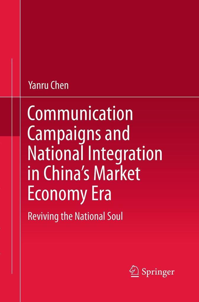 Communication Campaigns and National Integration in China's Market Economy Era