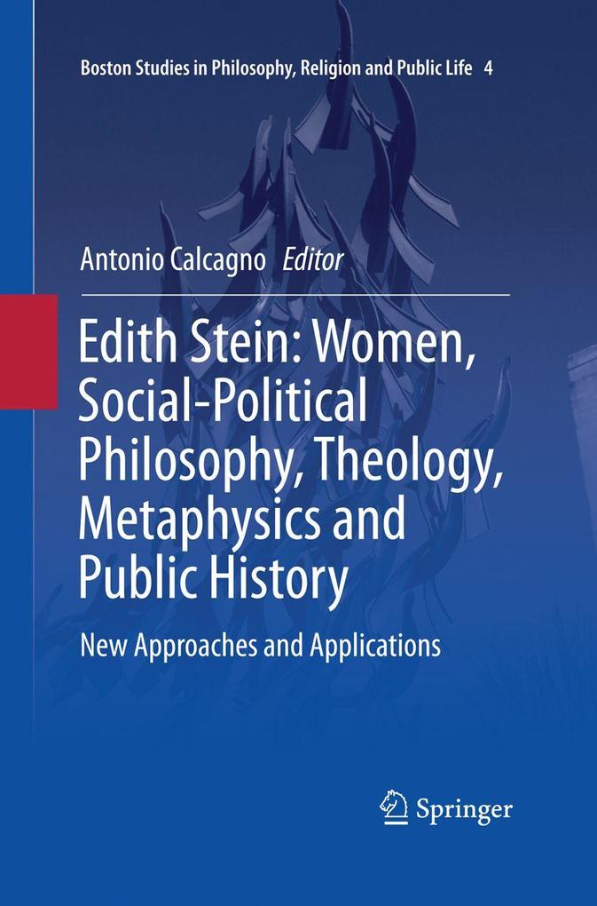 Edith Stein: Women Social-Political Philosophy Theology Metaphysics and Public History