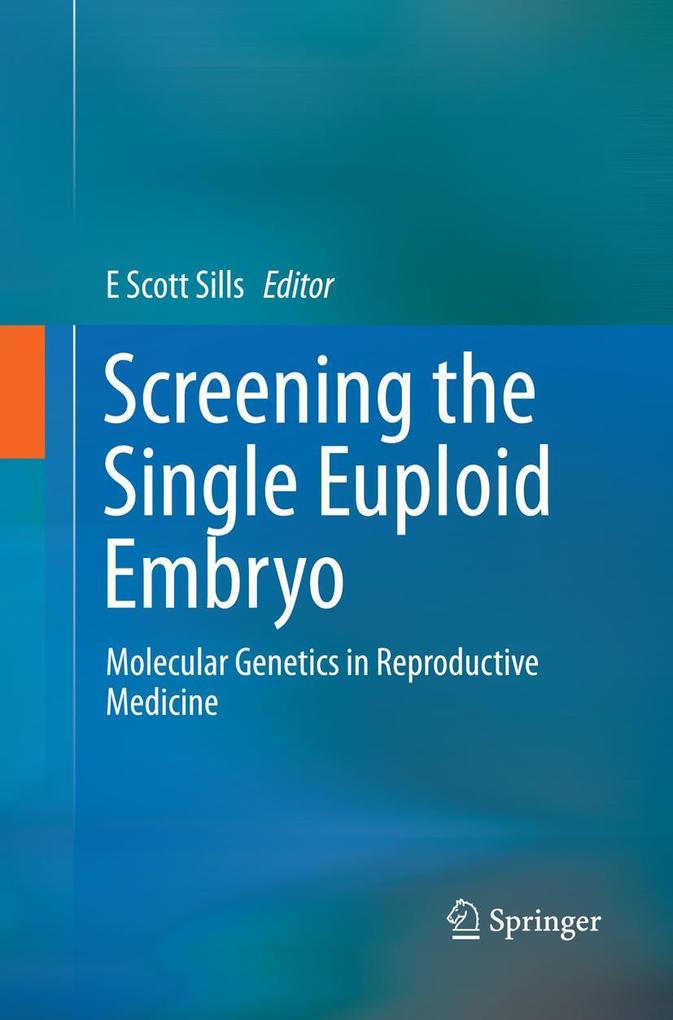 Screening the Single Euploid Embryo