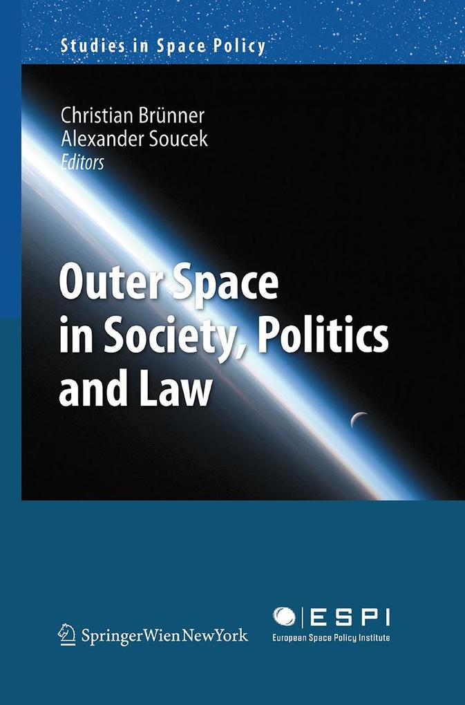 Outer Space in Society Politics and Law