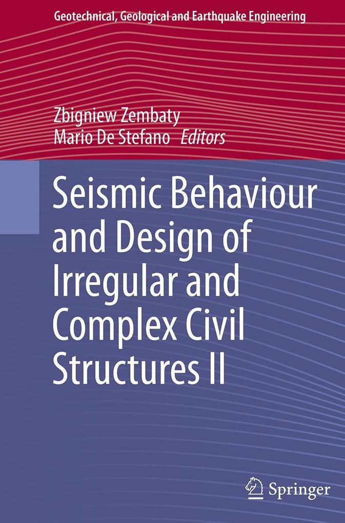 Seismic Behaviour and Design of Irregular and Complex Civil Structures II