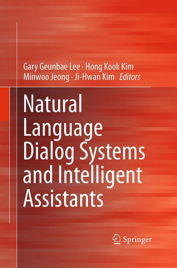 Natural Language Dialog Systems and Intelligent Assistants