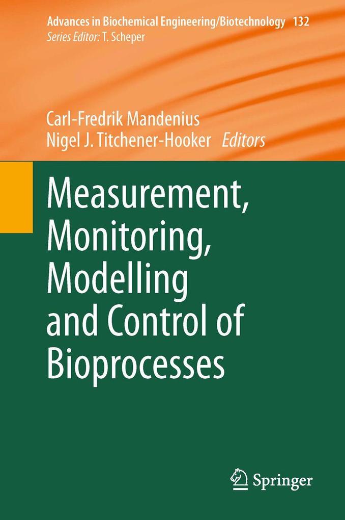 Measurement Monitoring Modelling and Control of Bioprocesses