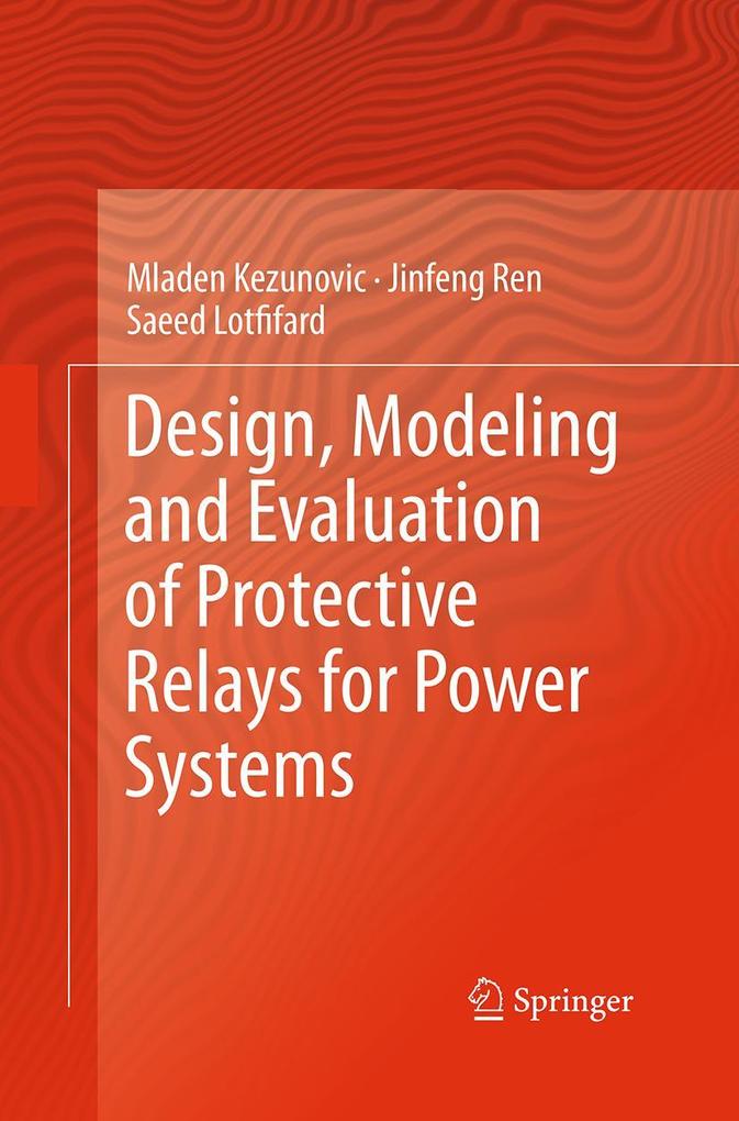 Design Modeling and Evaluation of Protective Relays for Power Systems