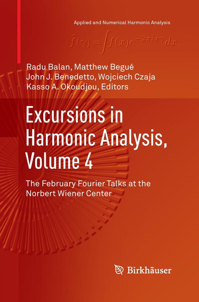 Excursions in Harmonic Analysis Volume 4
