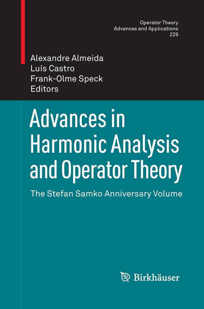 Advances in Harmonic Analysis and Operator Theory