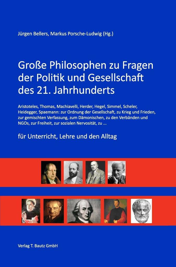 Große Philosophen zu Fragen der Politik und Gesellschaft des 21. Jahrhunderts