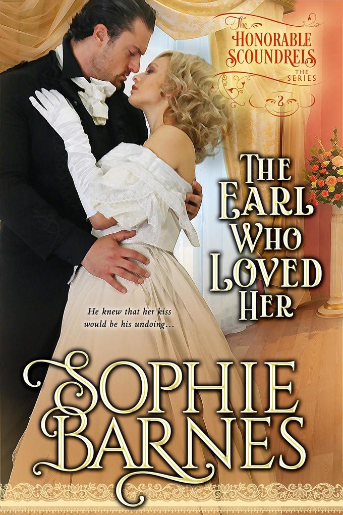 The Earl Who Loved Her (The Honorable Scoundrels #2)