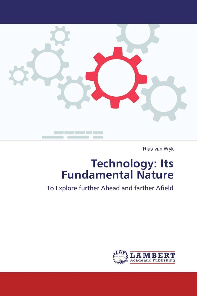 Technology: Its Fundamental Nature
