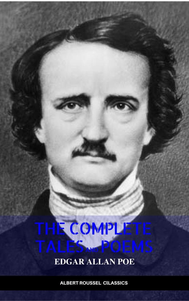 Edgar Allan Poe: Complete Tales and Poems: The Black Cat The Fall of the House of Usher The Raven The Masque of the Red Death...