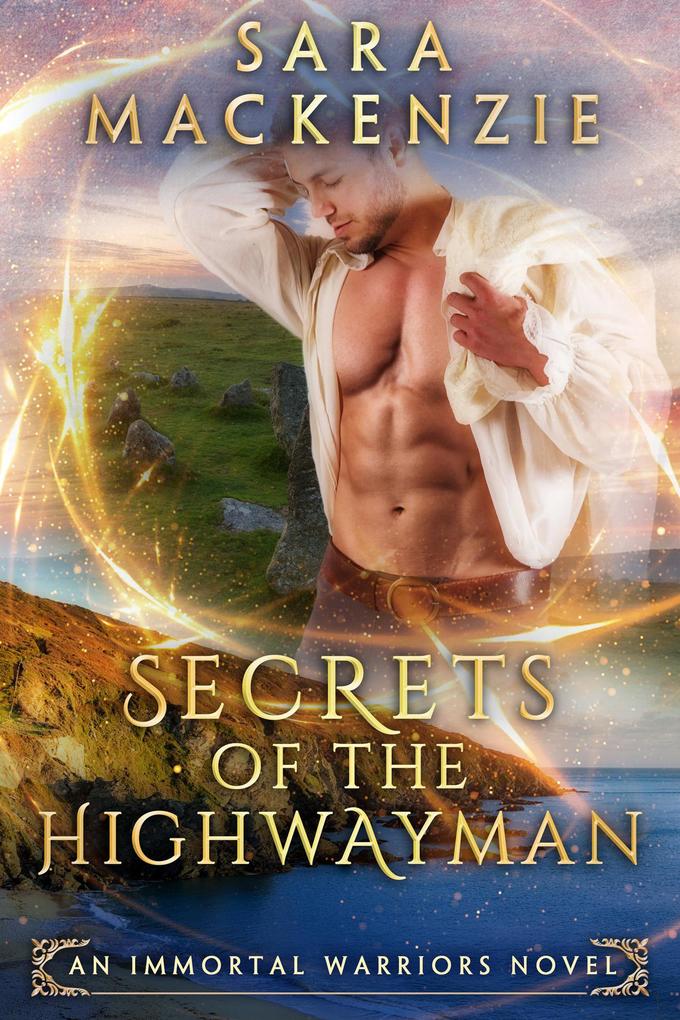 Secrets of the Highwayman (Immortal Warriors #2)