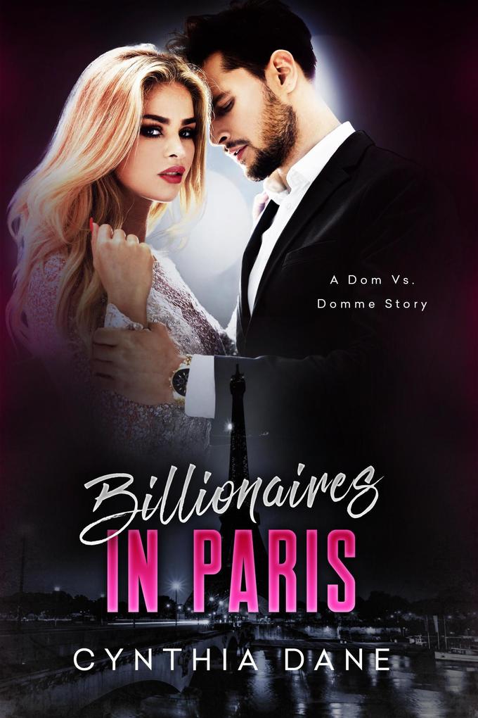 Billionaires in Paris (Dom Vs. Domme Shorts #2)