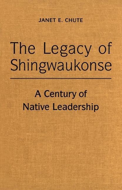 The Legacy of Shingwaukonse