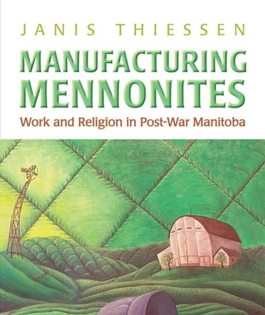 Manufacturing Mennonites