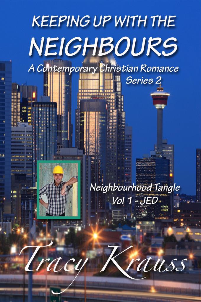Neighbourhood Tangle - Volume 1 - JED (Keeping Up With the Neighbours Series 2 #1)
