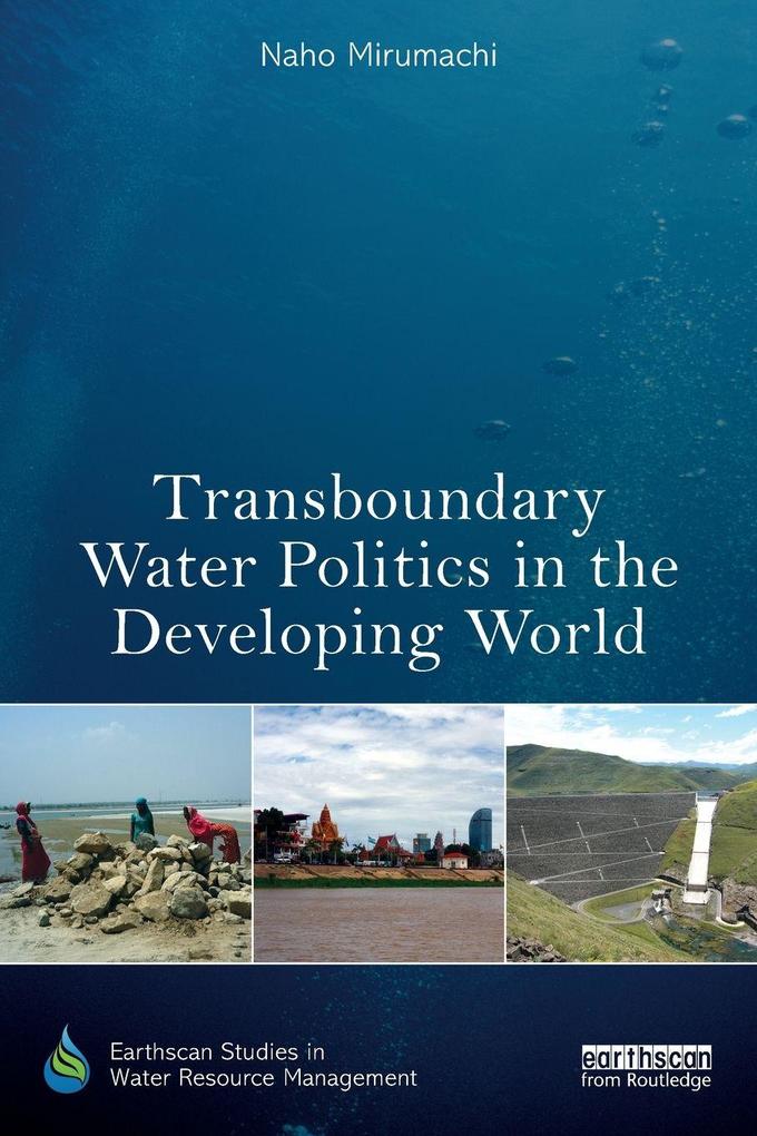 Transboundary Water Politics in the Developing World