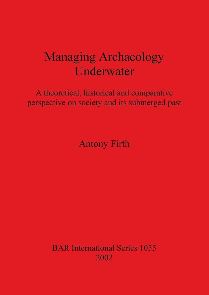 Managing Archaeology Underwater