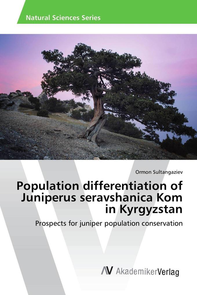 Population differentiation of Juniperus seravshanica Kom in Kyrgyzstan