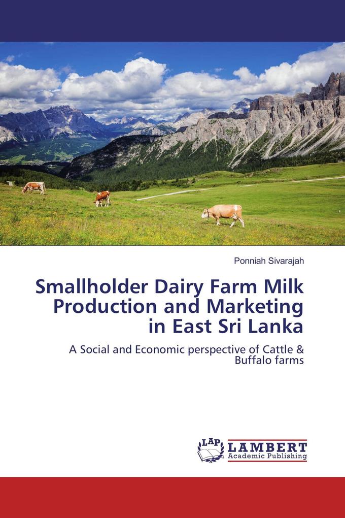 Smallholder Dairy Farm Milk Production and Marketing in East Sri Lanka