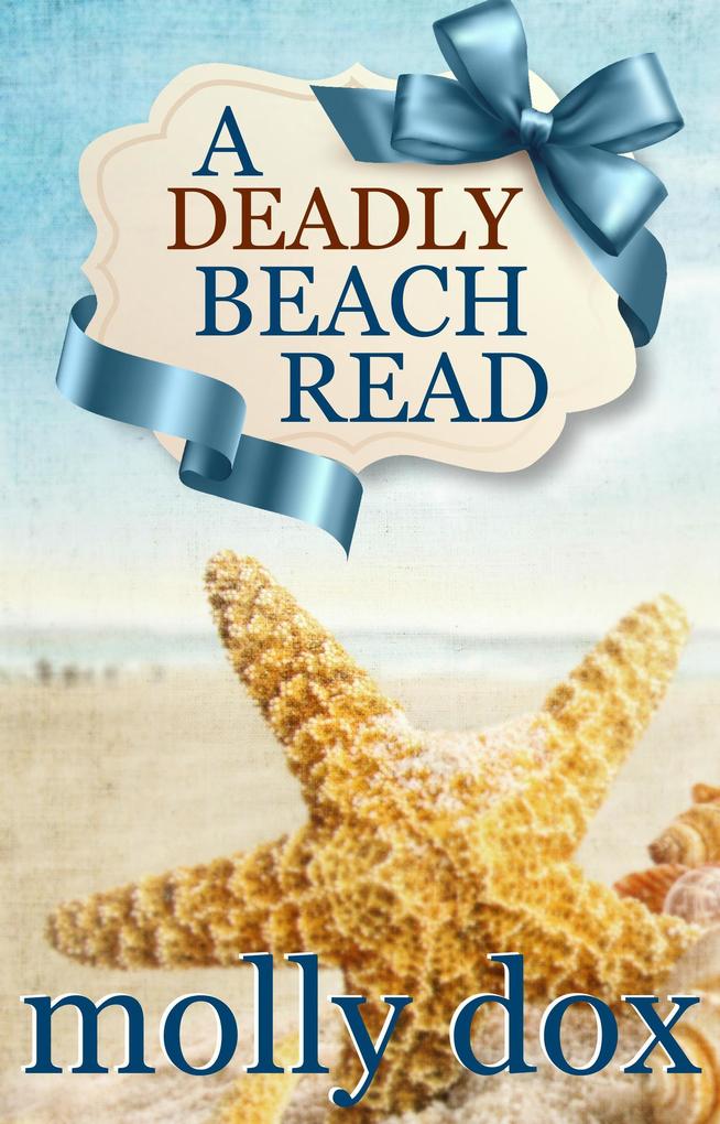 A Deadly Beach Read (Cozy Mystery Beach Reads #2)