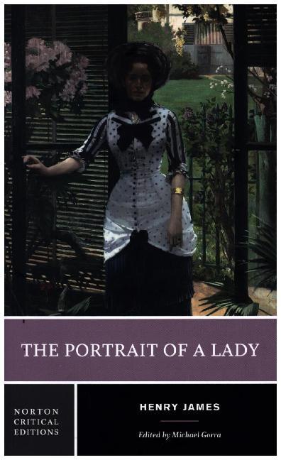 The Portrait of a Lady: A Norton Critical Edition