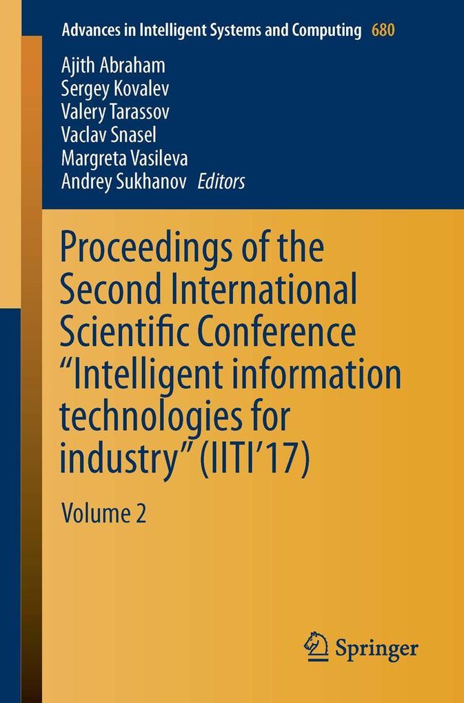 Proceedings of the Second International Scientific Conference 'Intelligent Information Technologies for Industry' (IITI'17)