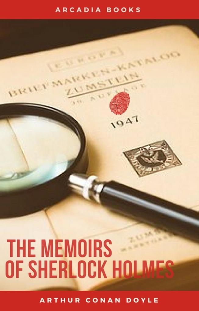 Arthur Conan Doyle: The Memoirs of Sherlock Holmes (The Sherlock Holmes novels and stories #4)