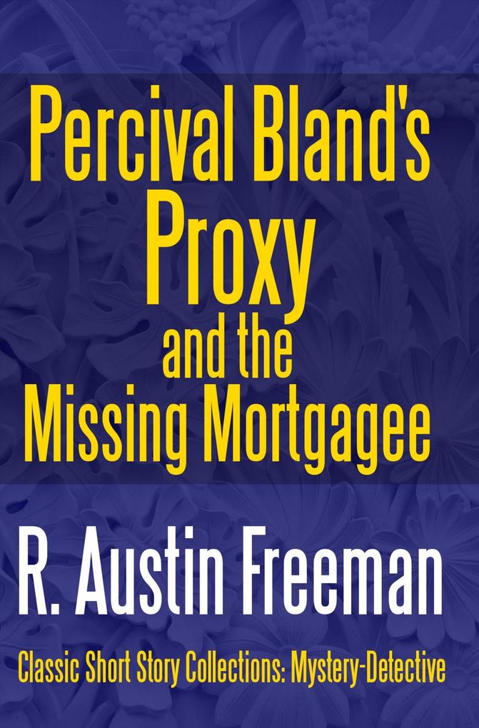 Percival Bland‘s Proxy and The Missing Mortgagee