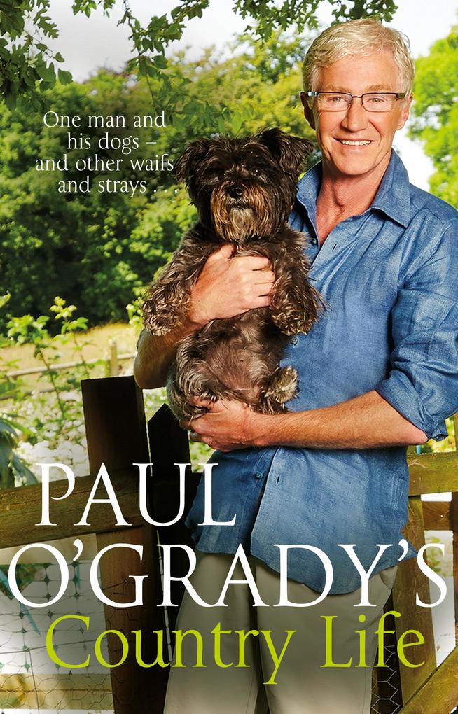 Paul O‘Grady‘s Country Life