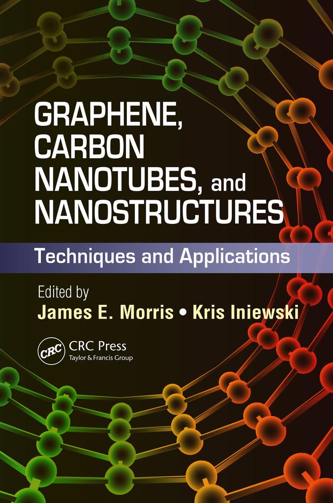 Graphene Carbon Nanotubes and Nanostructures