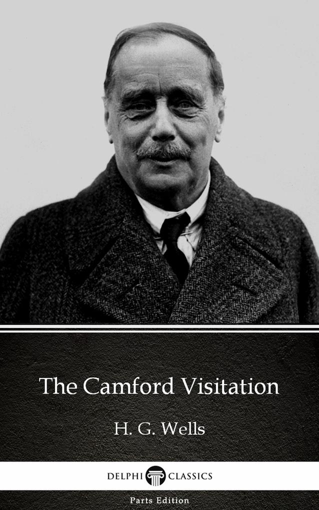 The Camford Visitation by H. G. Wells (Illustrated)