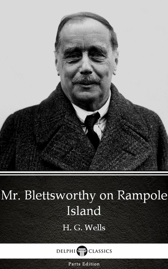 Mr. Blettsworthy on Rampole Island by H. G. Wells (Illustrated)