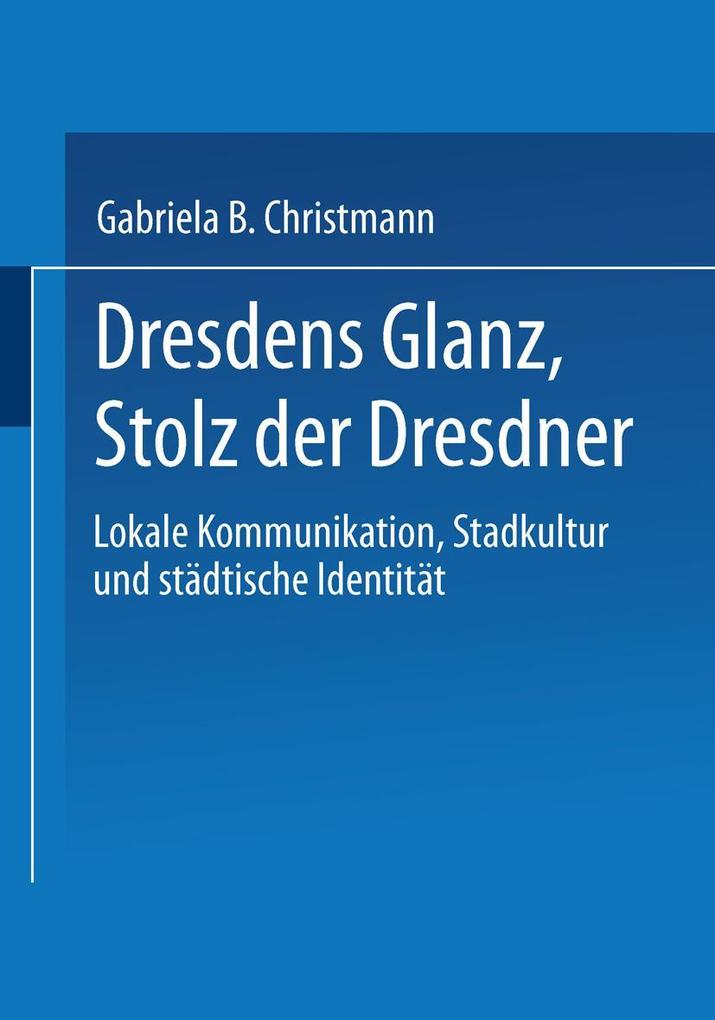 Dresdens Glanz Stolz der Dresdner