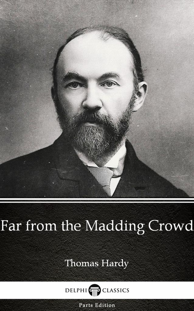 Far from the Madding Crowd by Thomas Hardy (Illustrated)