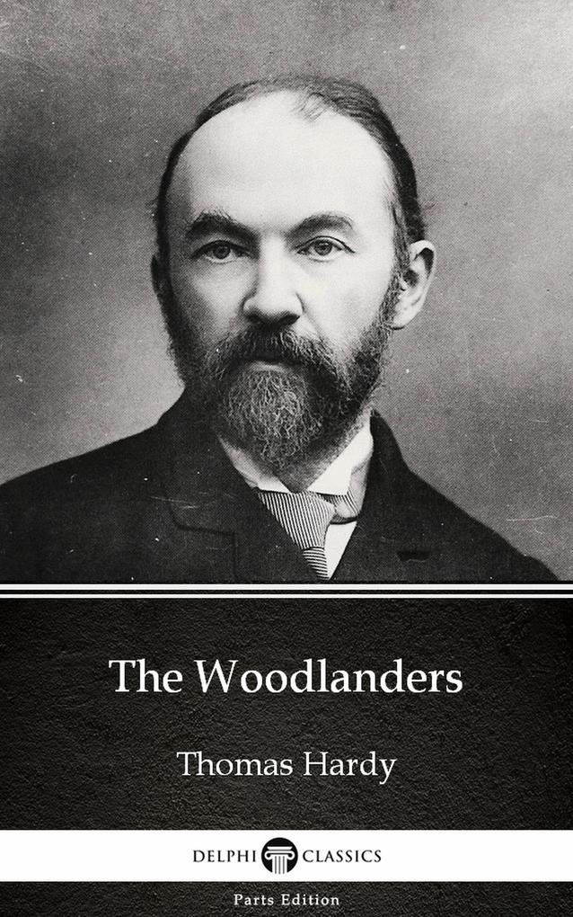 The Woodlanders by Thomas Hardy (Illustrated)
