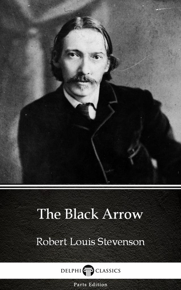 The Black Arrow by Robert Louis Stevenson (Illustrated)