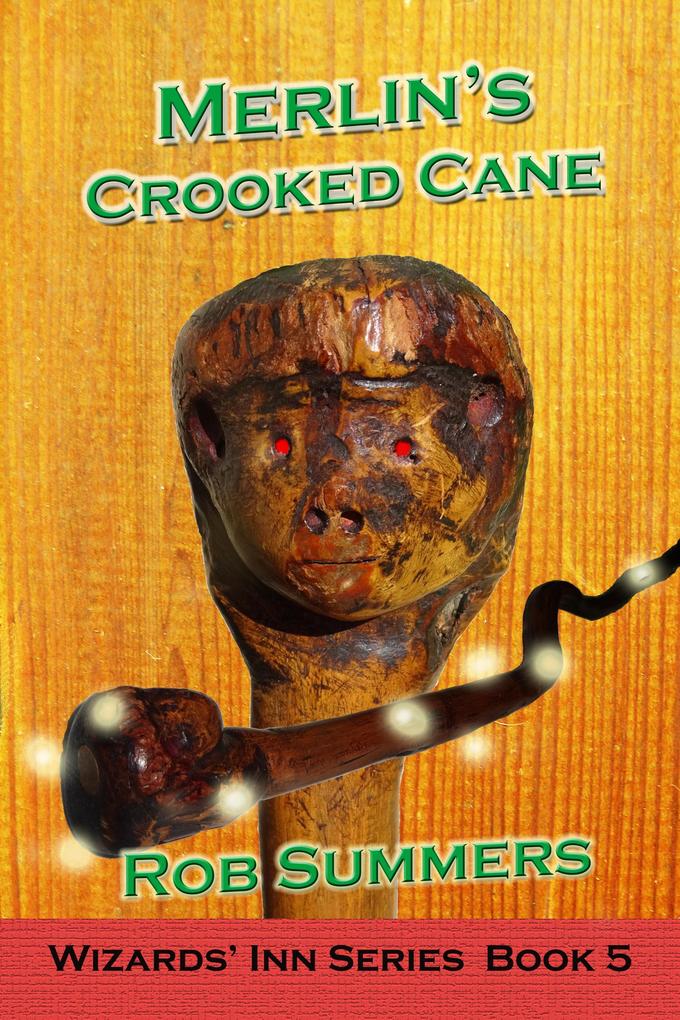 Merlin‘s Crooked Cane (Wizards‘ Inn #5)