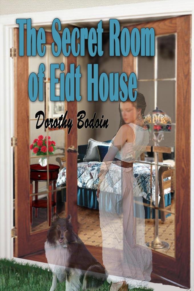 The Secret Room at Eidt House (A Foxglove Corners Mystery #13)